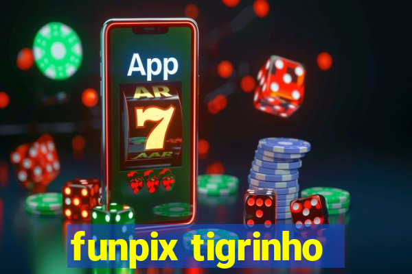 funpix tigrinho